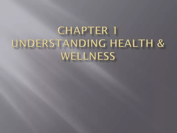 chapter 1 understanding health wellness