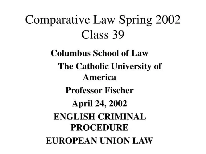 comparative law spring 2002 class 39