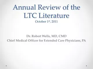 Annual Review of the LTC Literature October 1 st , 2011