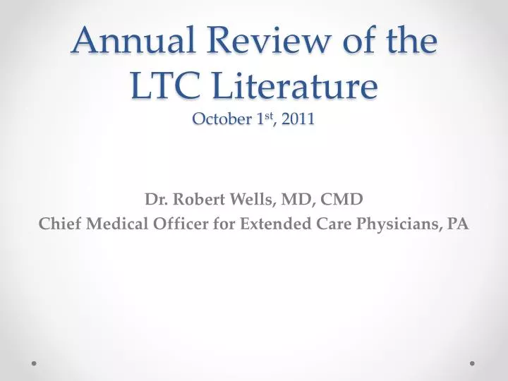 annual review of the ltc literature october 1 st 2011