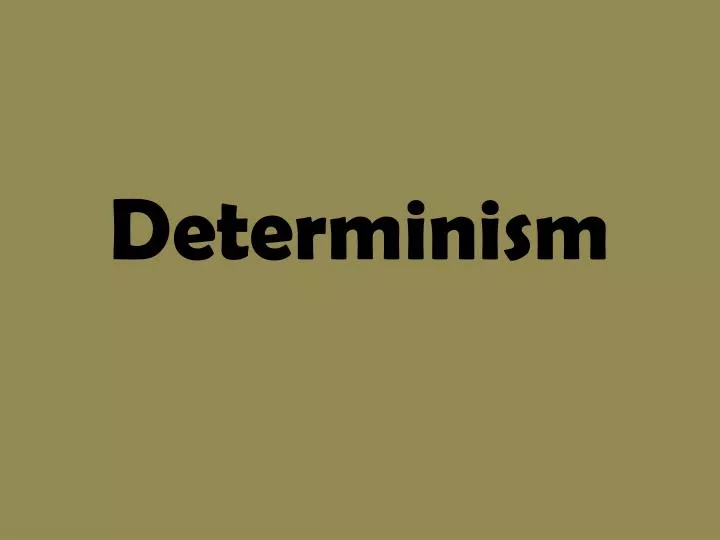 determinism