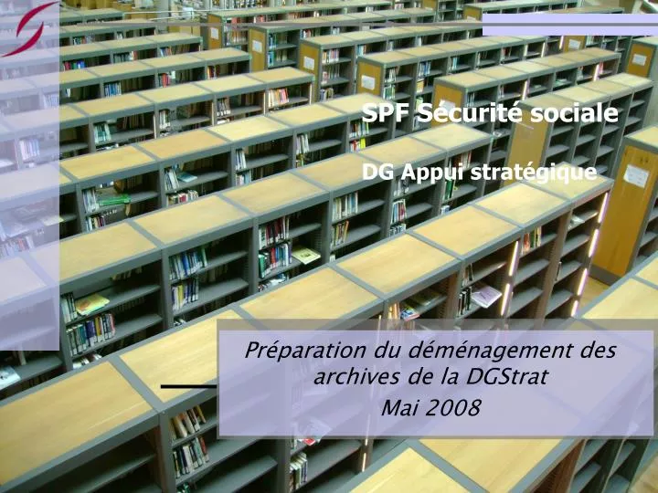 pr paration du d m nagement des archives de la dgstrat mai 2008