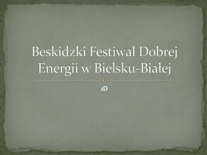 beskidzki festiwal dobrej energii w bielsku bia ej