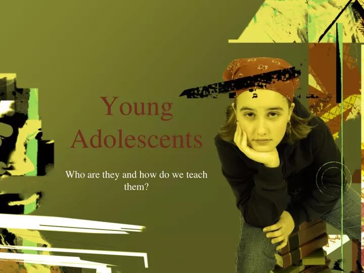 young adolescents