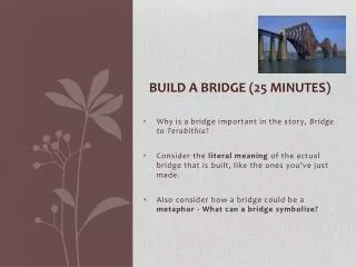 Build a Bridge (25 minutes )
