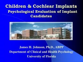 Children &amp; Cochlear Implants Psychological Evaluation of Implant Candidates