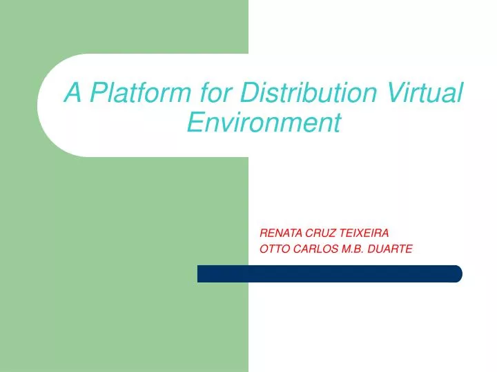 a platform for distribution virtual environment