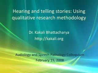 Hearing and telling stories: Using qualitative research methodology