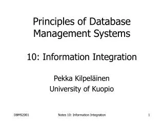 Principles of Database Management Systems 10: Information Integration