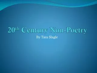 20 th Century Non-Poetry