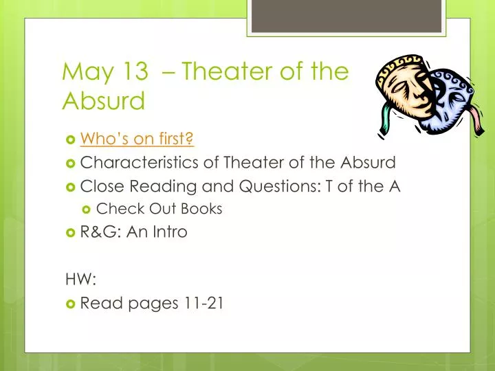 may 13 theater of the absurd