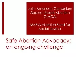 Safe Abortion Advocacy: an ongoing challenge
