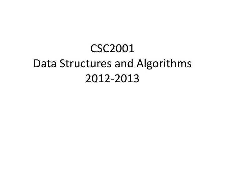 csc2001 data structures and algorithms 2012 2013