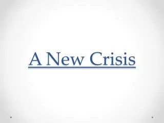 A New Crisis