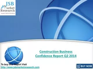 JSB Market Research :Construction Business Confidence Report
