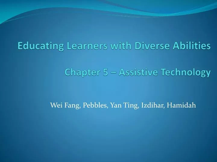 educating learners with diverse abilities chapter 5 assistive technology