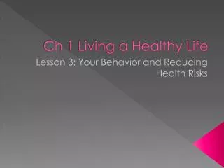 Ch 1 Living a Healthy Life