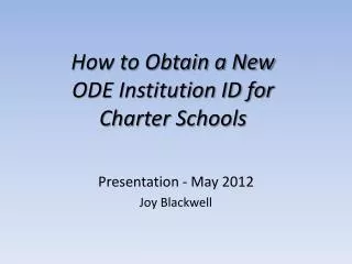 How to Obtain a New ODE Institution ID for Charter Schools