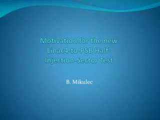 Motivation for the new Linac4-to-PSB Half-Injection-Sector Test
