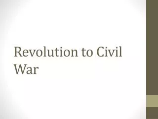 Revolution to Civil War