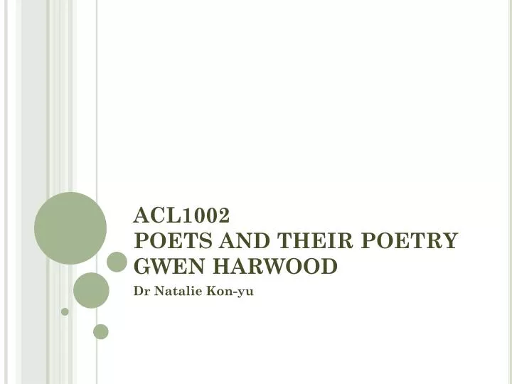 acl1002 poets and their poetry gwen harwood