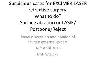 Panel discussion and opinion of invited external expert 14 th April 2013 BANGALORE
