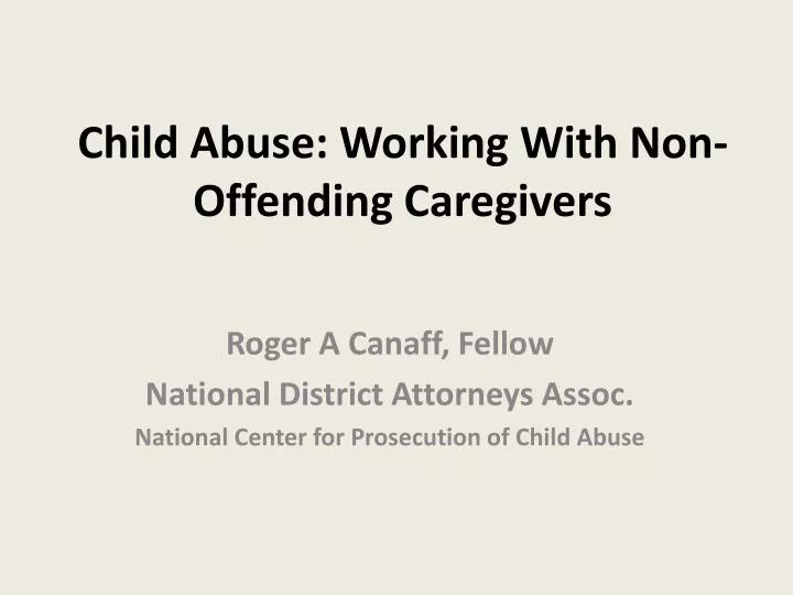 child abuse working with non offending caregivers