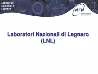 laboratori nazionali di legnaro lnl