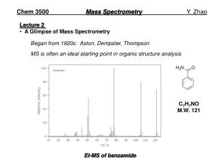 Chem 3500	 Mass Spectrometry 		 Y. Zhao