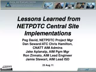 Lessons Learned from NETPDTC Central Site Implementations