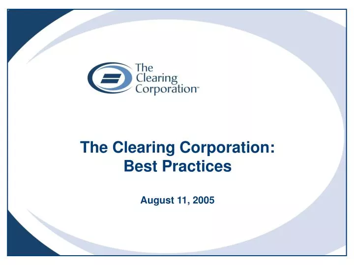 the clearing corporation best practices august 11 2005