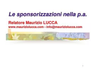 le sponsorizzazioni nella p a relatore maurizio lucca www mauriziolucca com info@mauriziolucca com