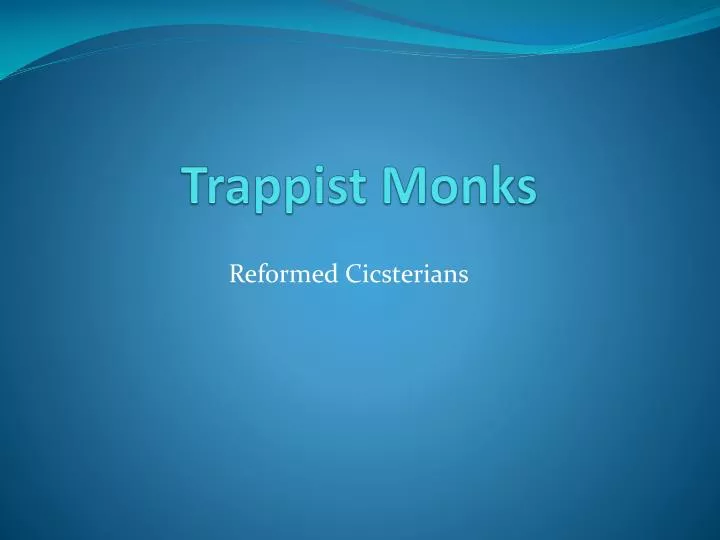 trappist monks