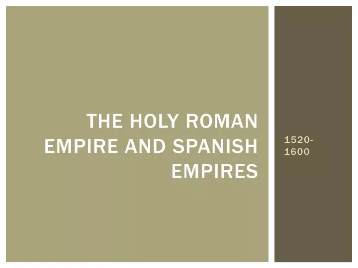 the holy roman empire and spanish empires