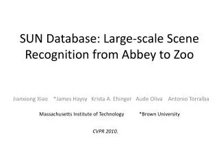 SUN Database: Large-scale Scene Recognition from Abbey to Zoo