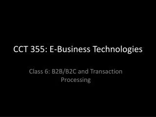 CCT 355: E-Business Technologies