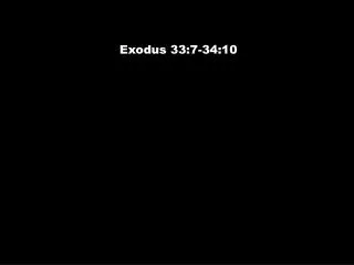 Exodus 33:7-34:10