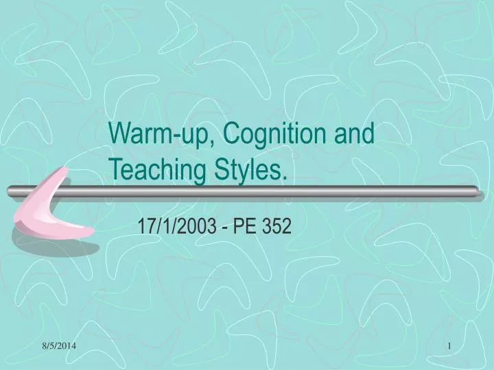 warm up cognition and teaching styles