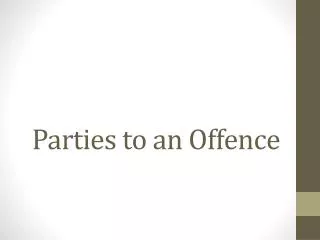Parties to an Offence