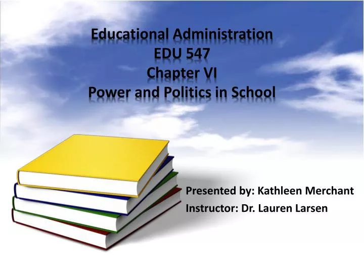 educational administration edu 547 chapter vi power and politics in school