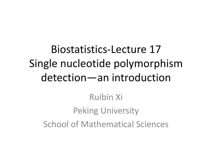 biostatistics lecture 17 s ingle nucleotide polymorphism detection an introduction