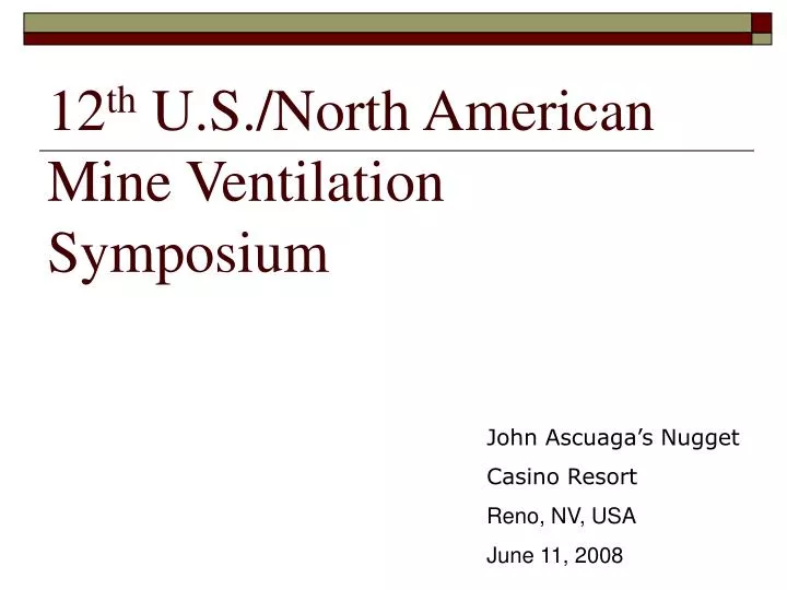 12 th u s north american mine ventilation symposium