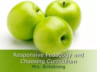 Responsive Pedagogy and Choosing Curriculum