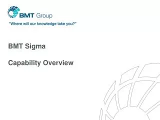 BMT Sigma Capability Overview