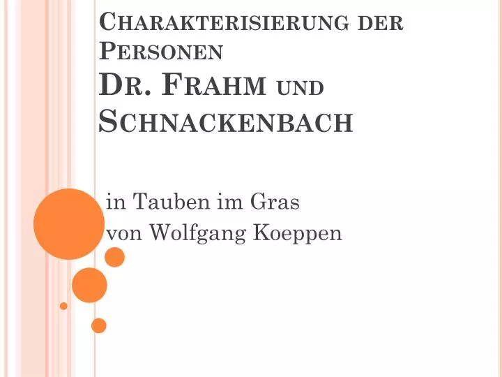 charakterisierung der personen dr frahm und schnackenbach