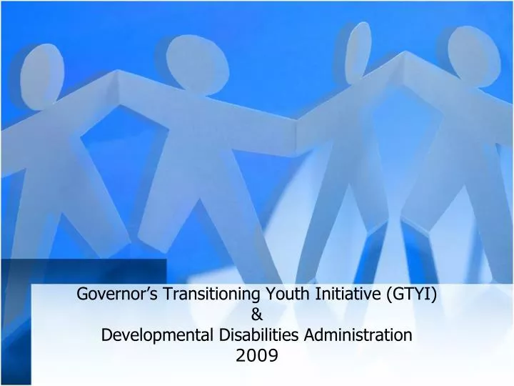governor s transitioning youth initiative gtyi developmental disabilities administration 2009