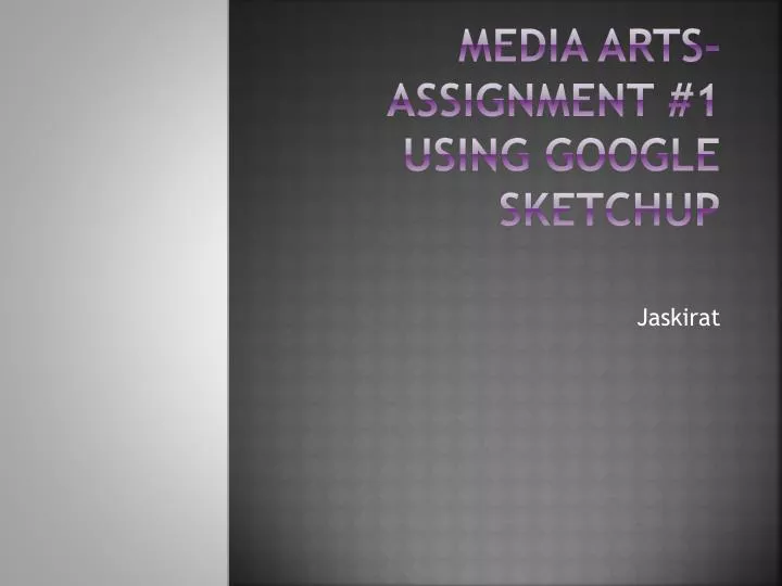 media arts assignment 1 using google sketchup