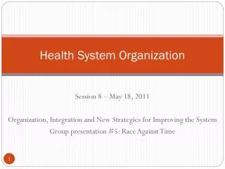 Health System Organization