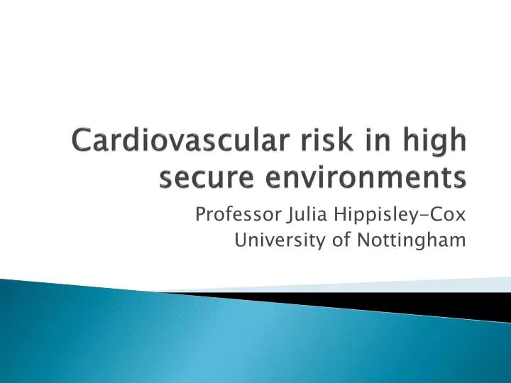 cardiovascular risk in high secure environments