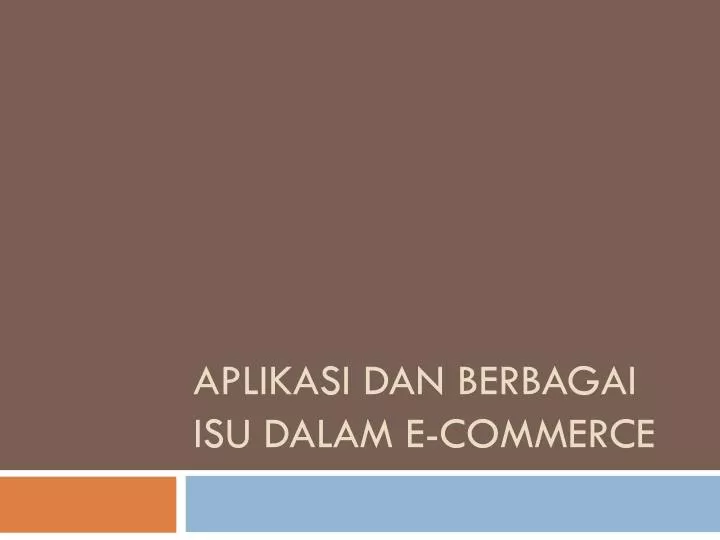 aplikasi dan berbagai isu dalam e commerce